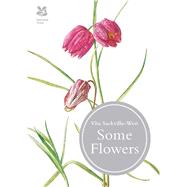 Some Flowers by Sackville-west, Vita; Rust, Graham, 9781909881174