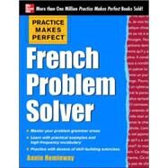 Practice Makes Perfect French Problem Solver With 90 Exercises by Heminway, Annie, 9780071791175
