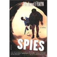 Spies A Novel by Frayn, Michael, 9780312421175