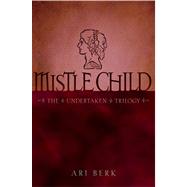 Mistle Child by Berk, Ari, 9781416991175