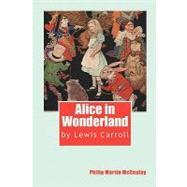 Alice in Wonderland by Lewis Carroll by Mccaulay, Philip Martin, 9781451541175