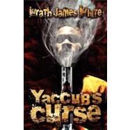 Yaccub's Curse by White, Wrath James, 9781453831175