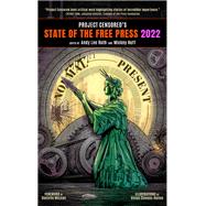 Project Censored's State of the Free Press 2022 by Roth, Andy Lee; Huff, Mickey, 9781644211175