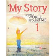My Story 1: My Story and the World Around Me by Froman, Craig; Froman, Andrew, 9781683441175