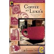 Coffee at Luke's An Unauthorized Gilmore Girls Gabfest by Crusie, Jennifer; Wilson, Leah, 9781933771175