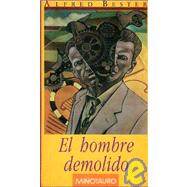 El hombre demolido/ The demolished man by Bester, Alfred, 9788445071175