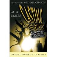 Casting the Runes and Other Ghost Stories by James, M. R.; Chabon, Michael, 9780195151176