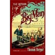 The Return of Little Big Man A Novel by Berger, Thomas, 9780316091176