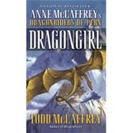 Dragongirl by McCaffrey, Todd J., 9780345491176