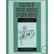 Evolution of Tertiary Mammals of North America by Edited by Christine M. Janis , Gregg F. Gunnell , Mark D. Uhen, 9780521781176