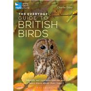 The Everyday Guide to British Birds by Elder, Charlie, 9781472941176
