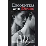 Encounters With Desire by Laurin, Anne, 9781524581176