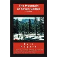 The Mountain of Seven Gables by Rogers, Earl, 9781609101176