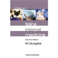 Notes on Feline Internal Medicine by Sturgess, Kit, 9780470671177