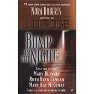 Bump in The Night by Robb, J. D.; Blayney, Mary; Ryan, R.C.; McComas, Mary Kay, 9780515141177