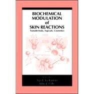 Biochemical Modulation of Skin Reactions: Transdermals, Topicals, Cosmetics by Kydonieus; Agis F., 9780849321177