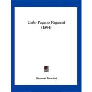 Carlo Pagano Paganini by Franciosi, Giovanni, 9781120171177