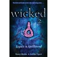 Wicked 2 Legacy & Spellbound by Holder, Nancy; Vigui, Debbie, 9781416971177