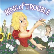 RING OF TROUBLE by Williams, Ann; Drotleff, David, 9798350901177