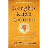 Genghis Khan and the Quest for God by Weatherford, Jack, 9780735221178