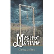 Man from Montana by Lalire, Gregory J., 9781432871178