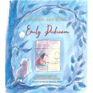Poetry for Kids: Emily Dickinson by Dickinson, Emily; Snively, Susan; Davenier, Christine, 9781633221178