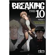 Breaking the Ten, Vol. 2 by Wilson, Sean Michael; Morikawa, Michiru, 9781681121178