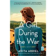 A Girl During the War A Novel by Abriel, Anita, 9781982181178