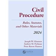 Civil Procedure Rules, Statutes, and Other Materials, 2024 Supplement by Glannon, Joseph W.; Perlman, Andrew M.; Raven-Hansen, Peter, 9798892071178