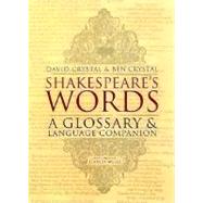 Shakespeare's Words : A Glossary and Language Companion by Crystal, David; Crystal, Ben; Wells, Stanley, 9780140291179