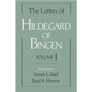 The Letters of Hildegard of Bingen Volume I by Hildegard of Bingen; Baird, Joseph L.; Ehrman, Radd K., 9780195121179