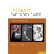 Emergency Radiology Cases by Abujudeh, Hani H., 9780199941179