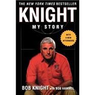 Knight My Story by Knight, Bob; Hammel, Bob, 9780312311179