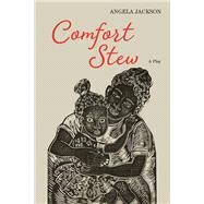 Comfort Stew by Jackson, Angela, 9780810141179