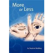 More or Less by STEPHEN W REDDING, 9781440161179