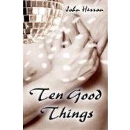 Ten Good Things by Herron, John, 9781461191179