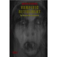 Vampiric Retirement by Stevens, David, 9781518851179