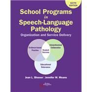 School Programs in Speech-language Pathology by Blosser, Jean; Means, Jennifer W., 9781635501179