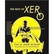 The Best Of Xero by Lupoff, Dick; Lupoff, Pat; Ebert, Roger, 9781892391179