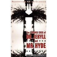 The Strange Case of Dr Jekyll and Mr Hyde by Stevenson, Robert Louis; Lupton, Colin J. E., 9781926801179