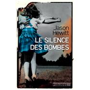Le Silence des bombes by Jason Hewitt, 9782253191179