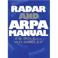 Radar and ARPA Manual by A. G. Bole, 9780434901180
