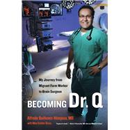 Becoming Dr. Q by Quinones-hinojosa, Alfredo; Rivas, Mim Eichler (CON), 9780520271180