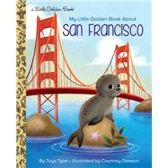 My Little Golden Book About San Francisco by Tyler, Toyo; Dawson, Courtney, 9780593301180