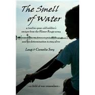 The Smell of Water by Srey, Lang; Srey, Cornelia Bagg, 9781502351180