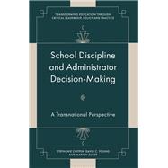 School Discipline and Administrator Decision-Making by Stephanie Chitpin; David C. Young; Marvin Zuker, 9781836081180