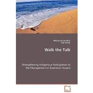 Walk the Talk - Strengthening Indigenous Participation in the Management of Australia's Oceans by Nursey-bray, Melissa; Palmer, Rob, 9783639011180