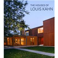 The Houses of Louis Kahn by Marcus, George H.; Whitaker, William, 9780300171181