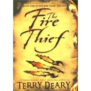 The Fire Thief by Deary, Terry, 9780753461181