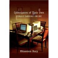 Cyberspaces Of Their Own by Bury, Rhiannon, 9780820471181